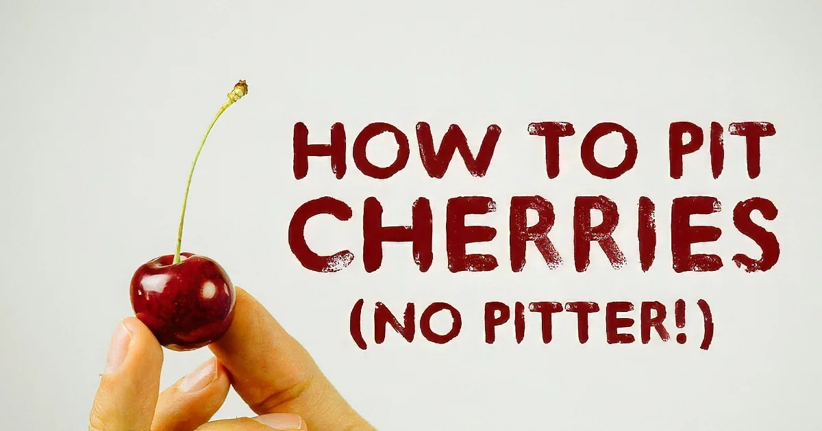 Hands hold cherries with text "How to Pit Cherries (No Bitter!)" in red.