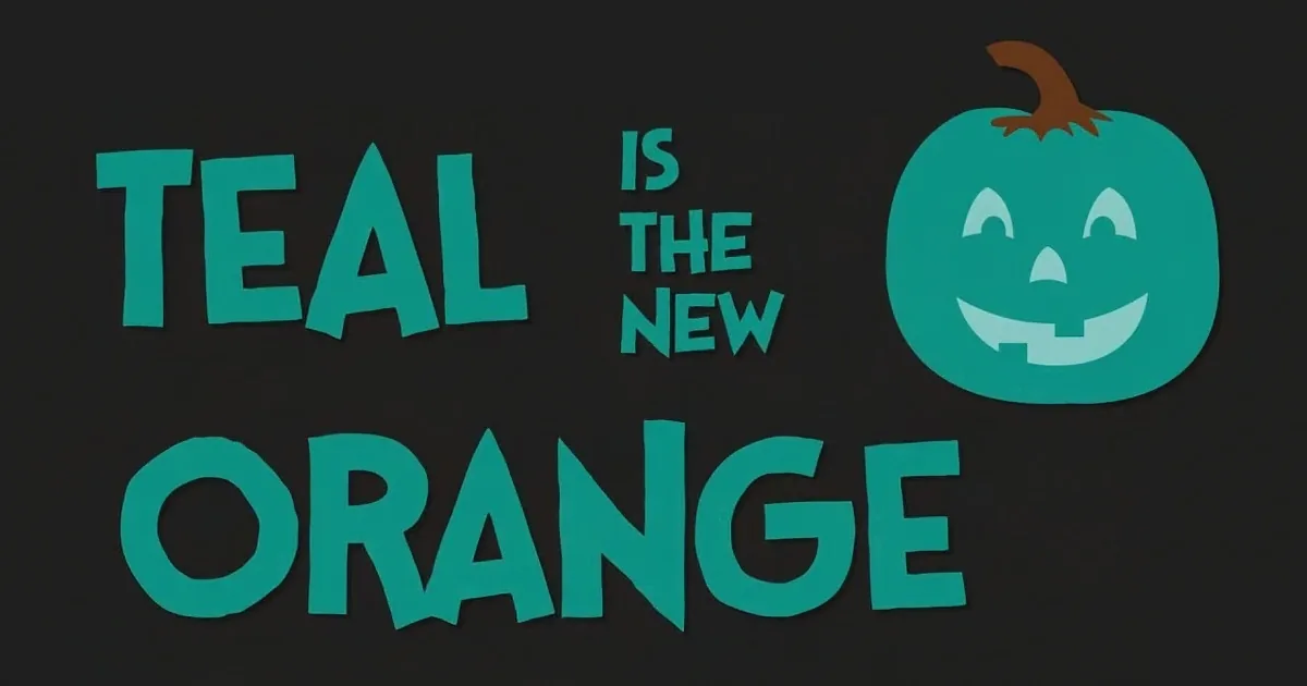 A teal pumpkin with a smiling face and the text "TEAL IS THE NEW ORANGE" on a dark background.