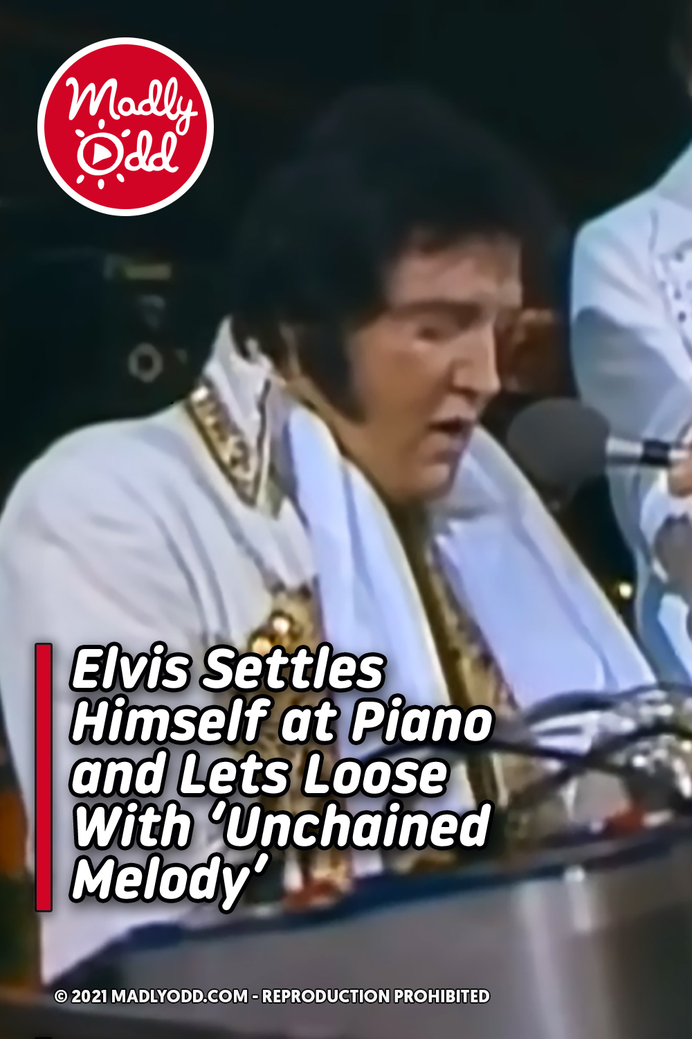 Elvis Settles Himself at Piano and Lets Loose With \'Unchained Melody\'
