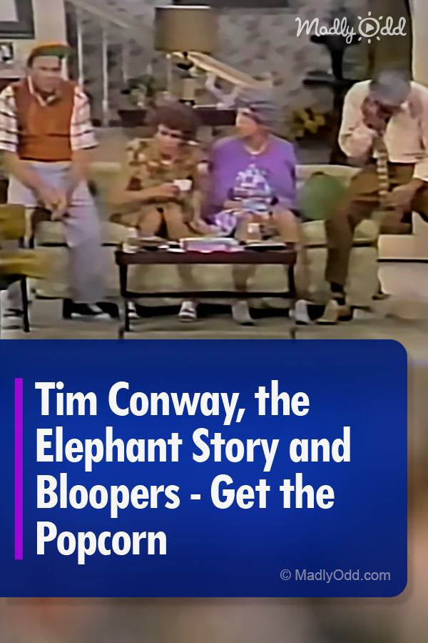 Tim Conway, the Elephant Story and Bloopers - Get the Popcorn
