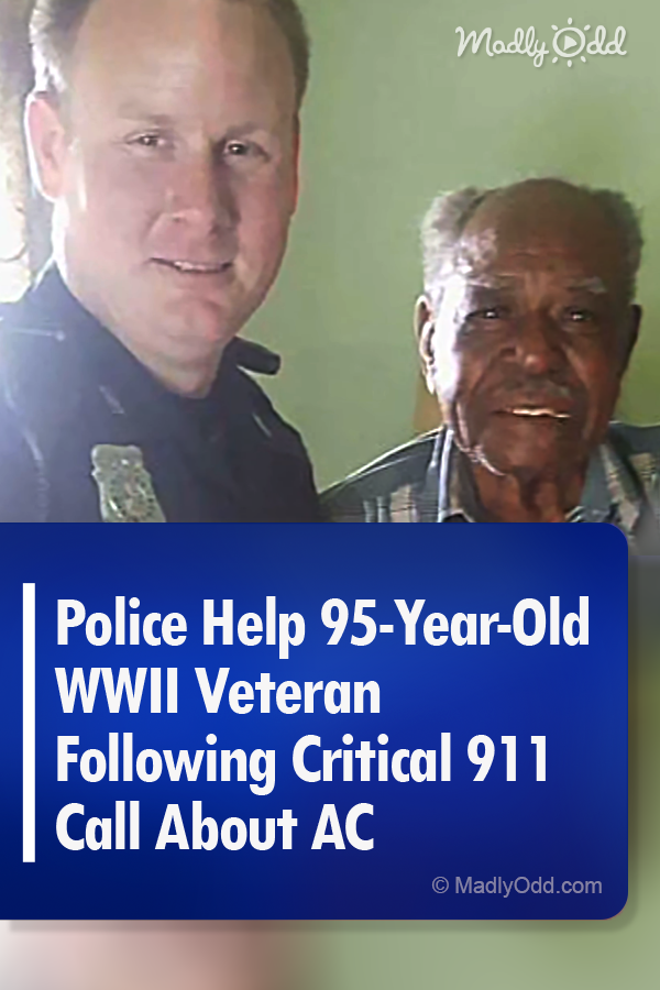Police Help 95-Year-Old WWII Veteran Following Critical 911 Call About AC