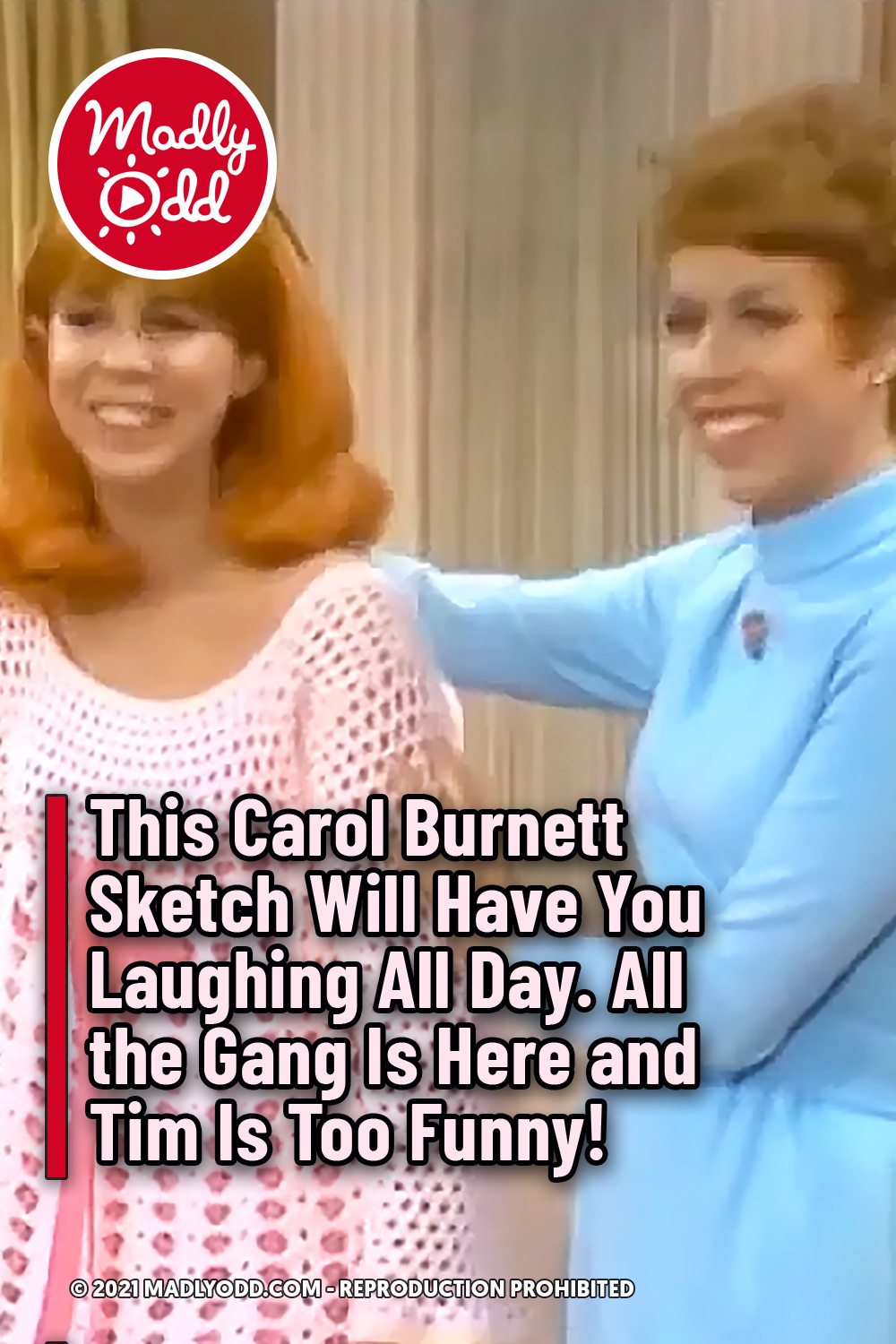 This Carol Burnett Sketch Will Have You Laughing All Day. All the Gang Is Here and Tim Is Too Funny!