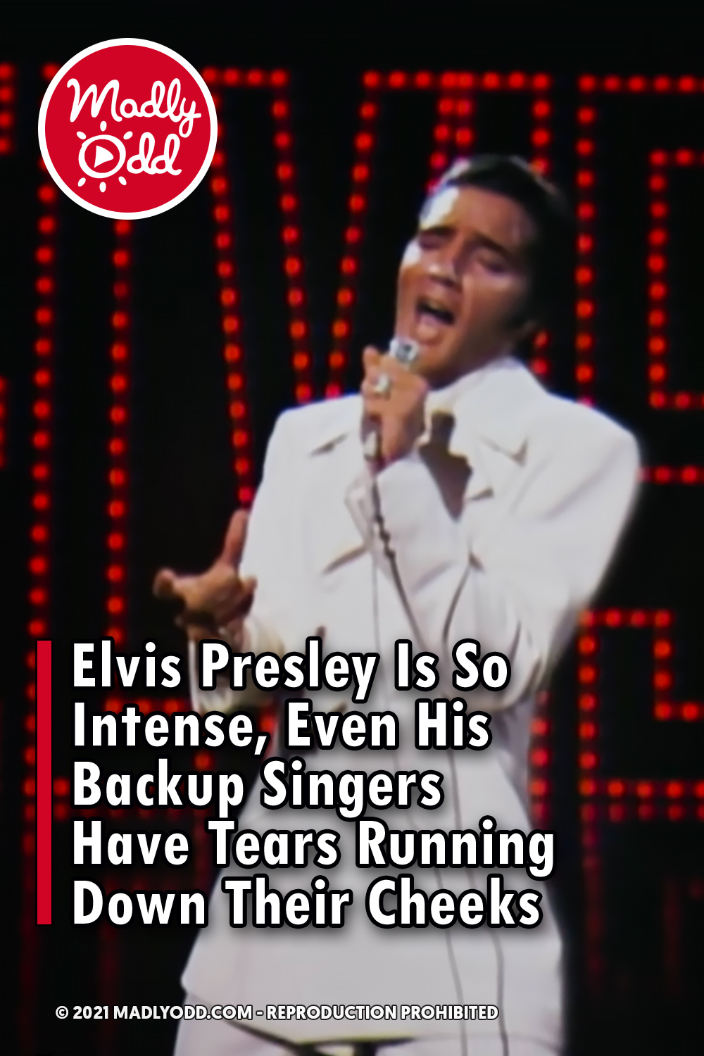 Elvis Presley Is So Intense, Even His Backup Singers Have Tears Running Down Their Cheeks