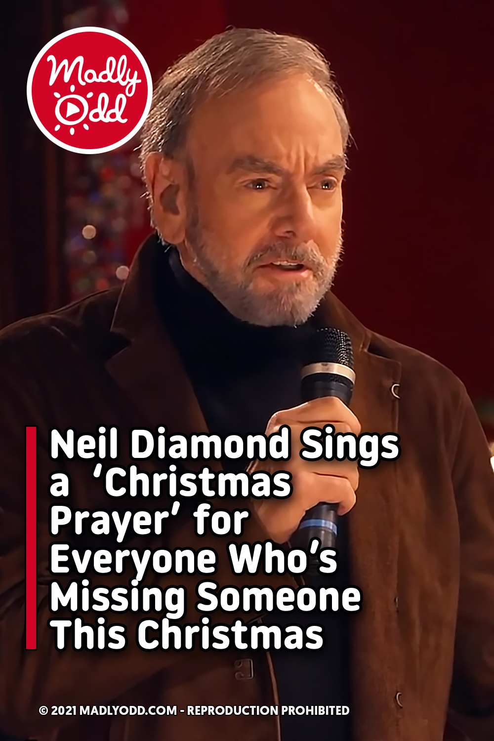Neil Diamond Sings a  \'Christmas Prayer\' for Everyone Who\'s Missing Someone This Christmas