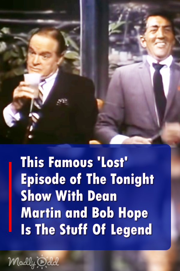 This Famous \'Lost\' Episode of The Tonight Show With Dean Martin and Bob Hope Is The Stuff Of Legend