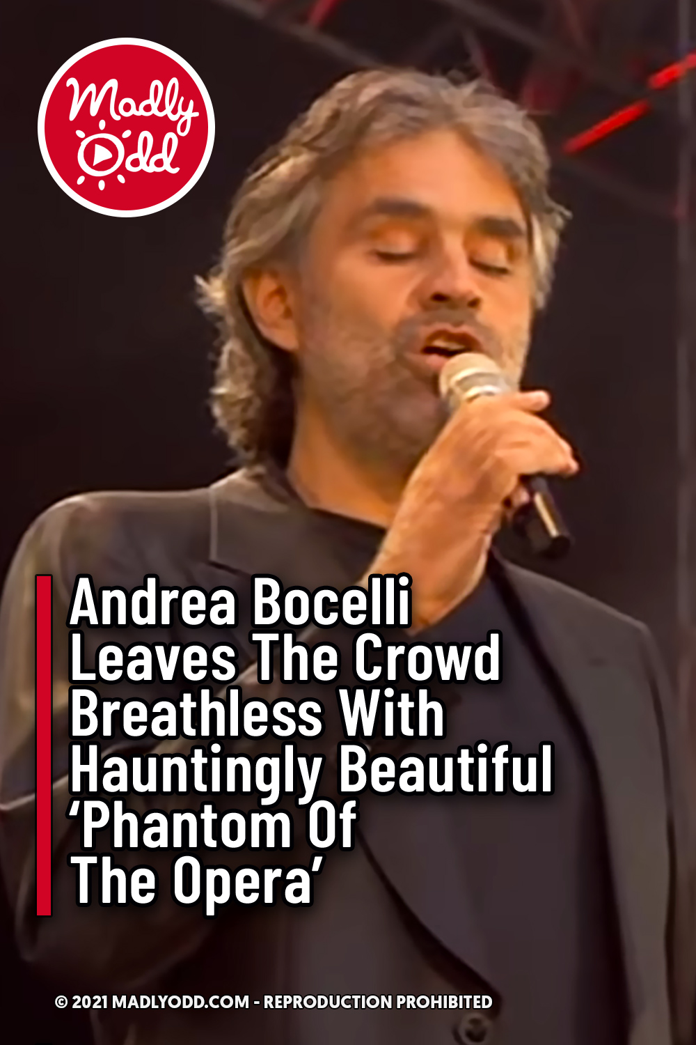 Andrea Bocelli Leaves The Crowd Breathless With Hauntingly Beautiful \'Phantom Of The Opera\'