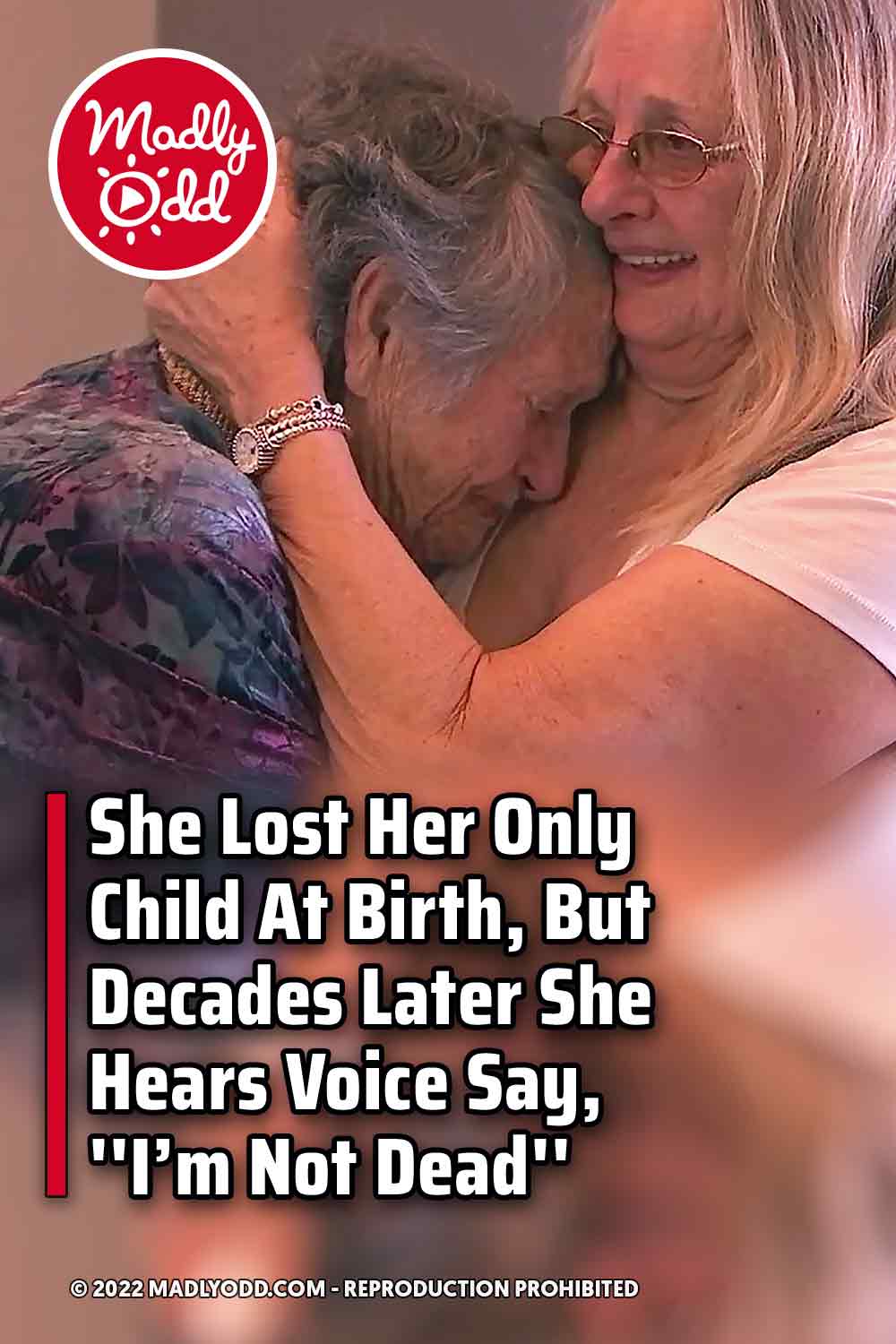 She Lost Her Only Child At Birth, But Decades Later She Hears Voice Say, \'\'I’m Not Dead\'\'