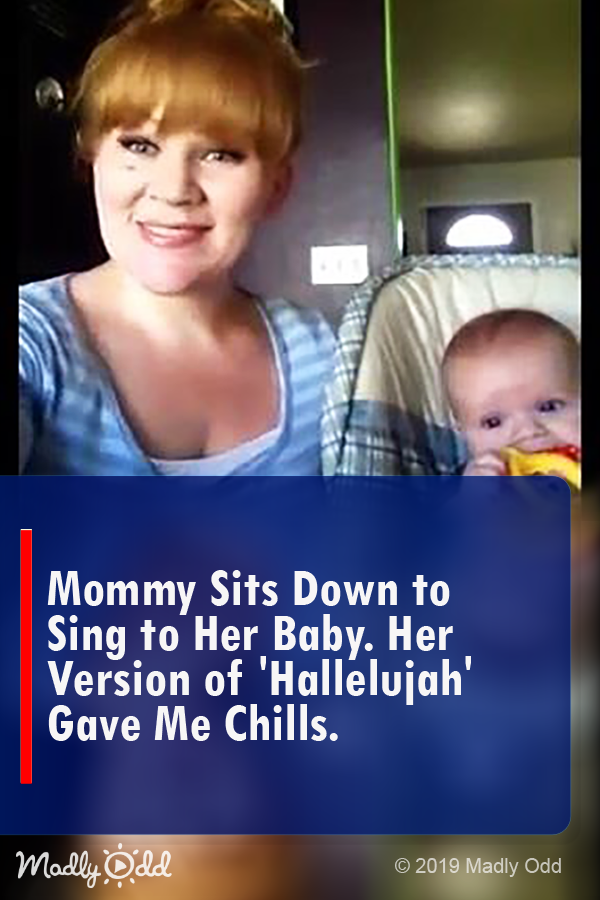 Mommy Sits Down to Sing to Her Baby. Her Version of \'Hallelujah\' Gave Me Chills