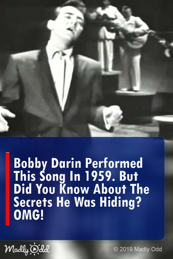 Bobby Darin Performed This Song in 1959. but Did You Know About the Secrets He Was Hiding? OMG!