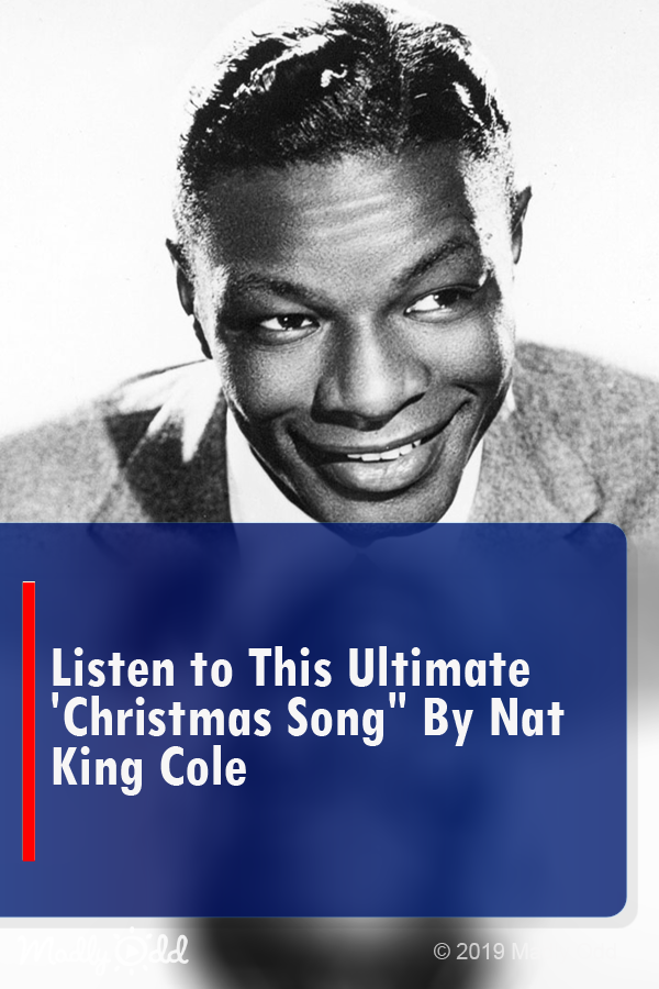 Listen to This Ultimate \'Christmas Song\' by Nat King Cole