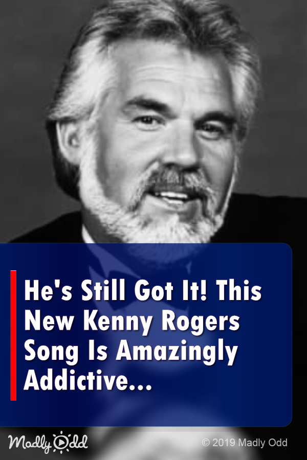 He\'s Still Got It! This New Kenny Rogers Song Is Amazingly Addictive