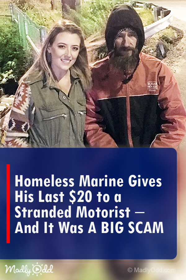 Homeless Marine Gives His Last $20 to a Stranded Motorist, He Gets $365,000 in Return (Scam)