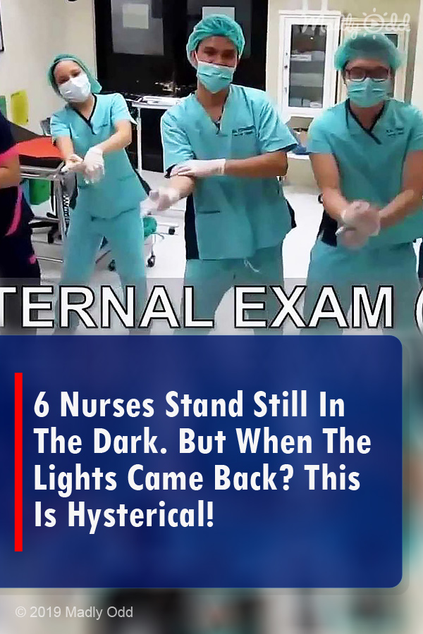 6 Nurses Stand Still In The Dark. But When The Lights Came Back? This Is Hysterical!