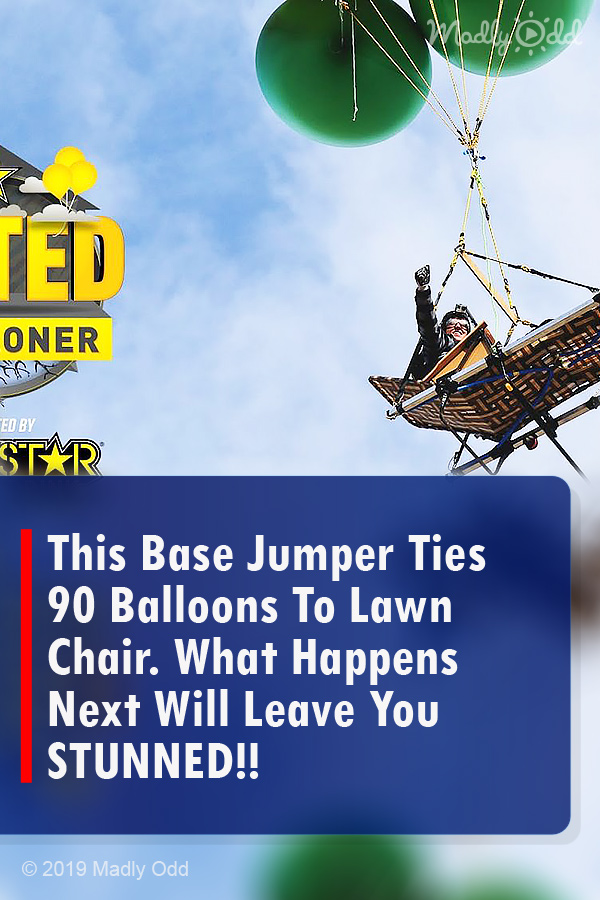 This Base Jumper Ties 90 Balloons To Lawn Chair. What Happens Next Will Leave You STUNNED!!