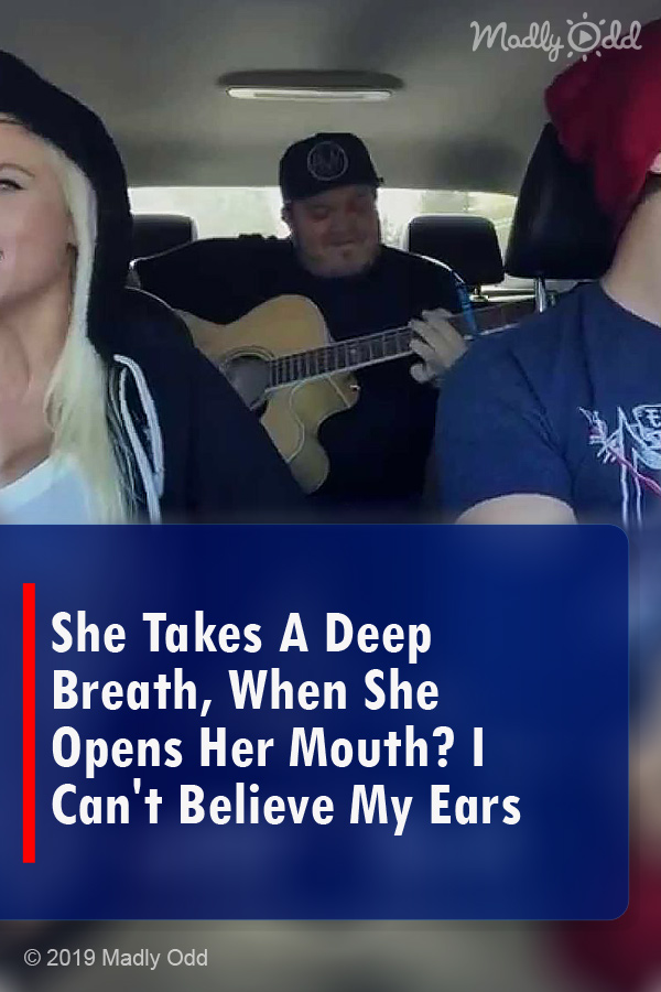 She Takes A Deep Breath, When She Opens Her Mouth? I Can\'t Believe My Ears