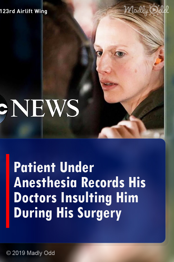 Patient Under Anesthesia Records His Doctors Insulting Him During His Surgery