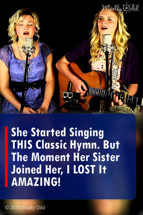 She Started Singing THIS Classic Hymn. But The Moment Her Sister Joined Her, I LOST It AMAZING!