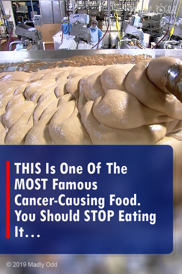 THIS Is One Of The MOST Famous Cancer-Causing Food. You Should STOP Eating It…