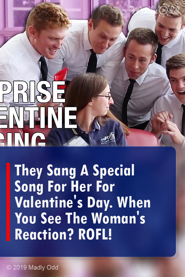 They Sang A Special Song For Her For Valentine\'s Day. When You See The Woman\'s Reaction? ROFL!