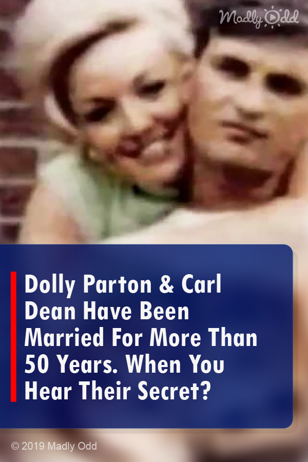 Dolly Parton & Carl Dean Have Been Married For More Than 50 Years. When You Hear Their Secret?