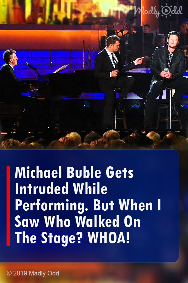 Michael Buble Gets Intruded While Performing. But When I Saw Who Walked On The Stage? WHOA!