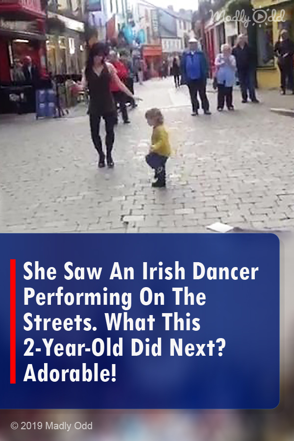 She Saw An Irish Dancer Performing On The Streets. What This 2-Year-Old Did Next? Adorable!