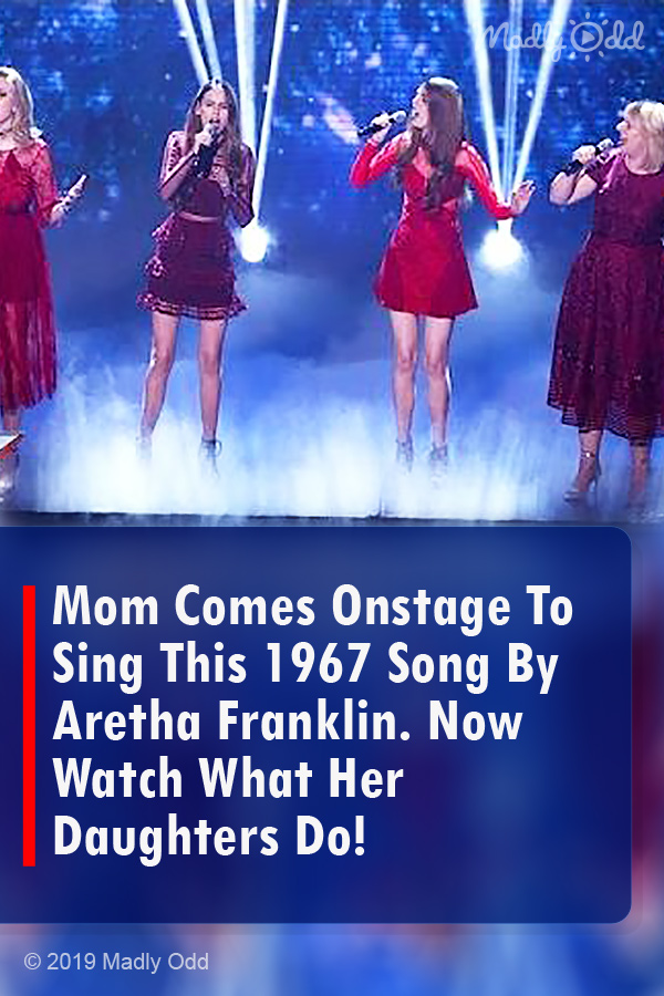 Mom Comes Onstage To Sing This 1967 Song By Aretha Franklin. Now Watch What Her Daughters Do!