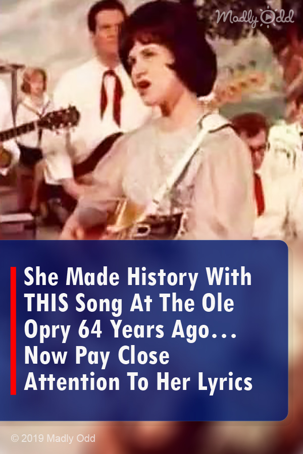She Made History With THIS Song At The Ole Opry 64 Years Ago… Now Pay Close Attention To Her Lyrics