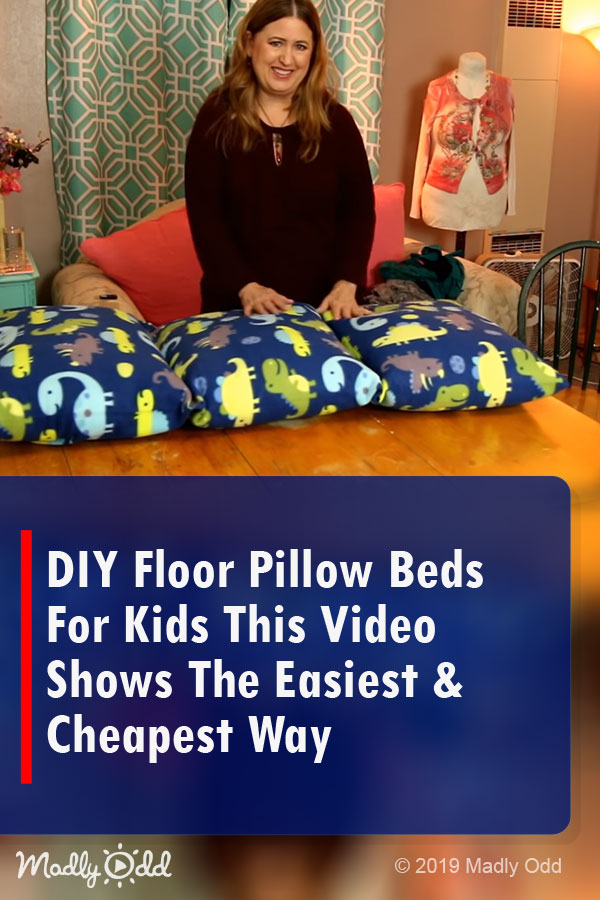 DIY Floor Pillow Beds For Kids: This Video Shows The Easiest & Cheapest Way
