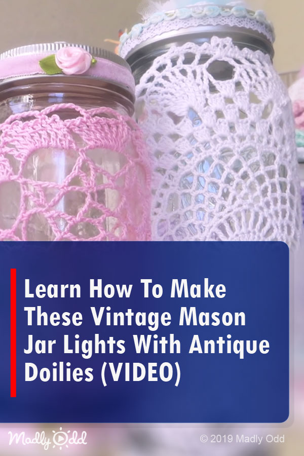 Learn How To Make These Vintage Mason Jar Lights With Antique Doilies (VIDEO)