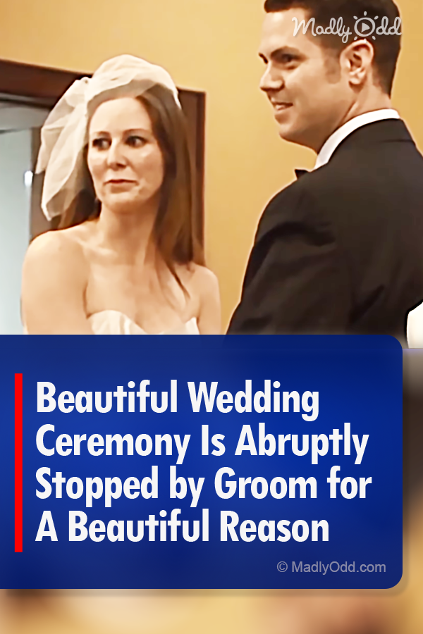 Beautiful Wedding Ceremony Is Abruptly Stopped by Groom for A Beautiful Reason