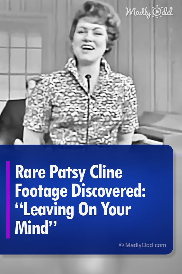 Rare Patsy Cline Footage Discovered: “Leaving On Your Mind”