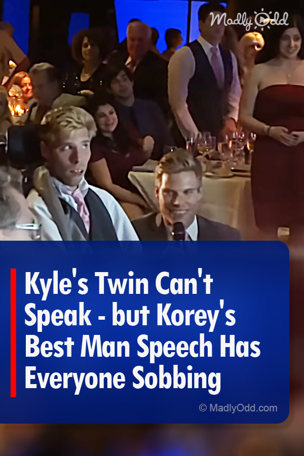 Kyle\'s Twin Can\'t Speak - but Korey\'s Best Man Speech Has Everyone Sobbing