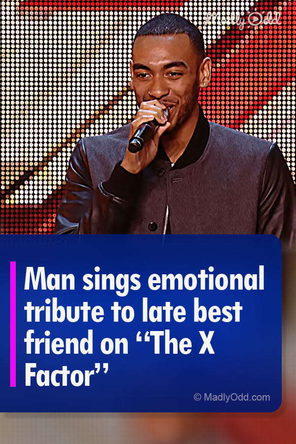 Man sings emotional tribute to late best friend on “The X Factor”