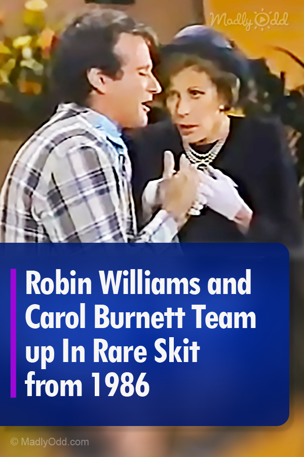 Robin Williams and Carol Burnett Team up In Rare Skit from 1986