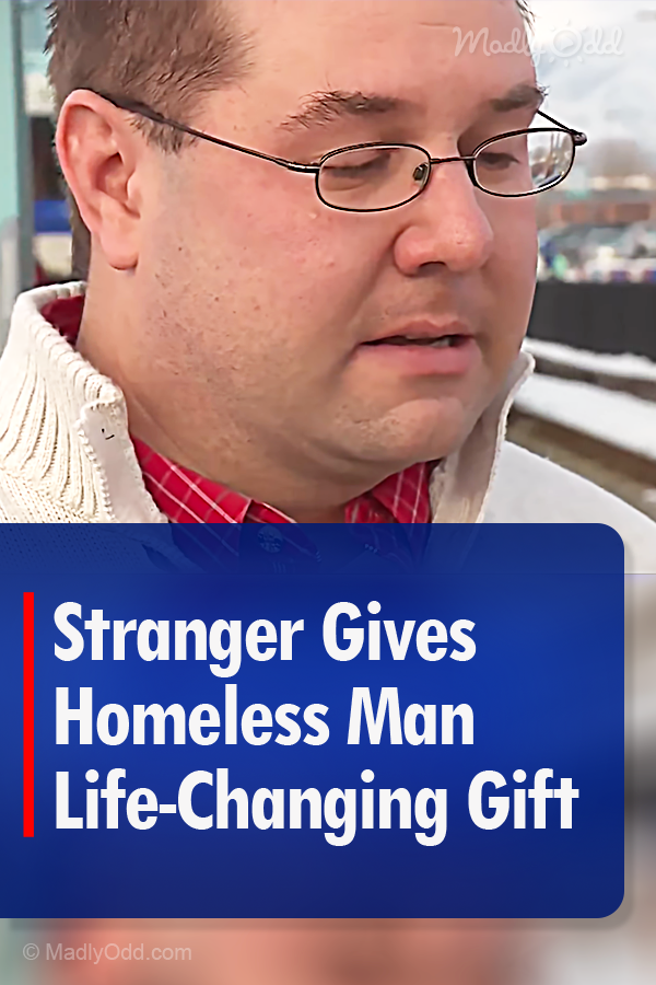 Stranger Gives Homeless Man Life-Changing Gift