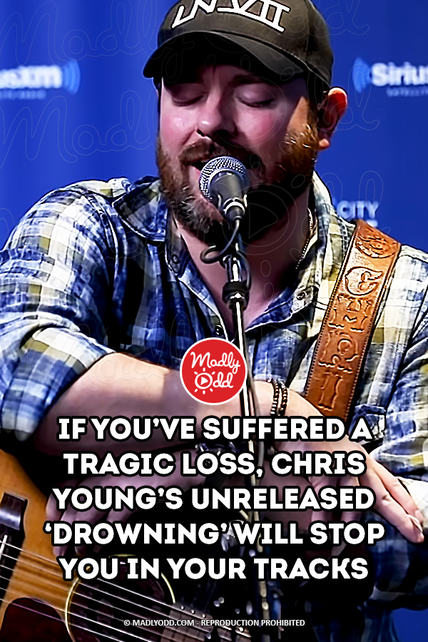 If You’ve Suffered A Tragic Loss, Chris Young’s Unreleased \'Drowning\' Will Stop You In Your Tracks