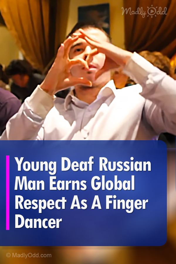 Young Deaf Russian Man Earns Global Respect As A Finger Dancer
