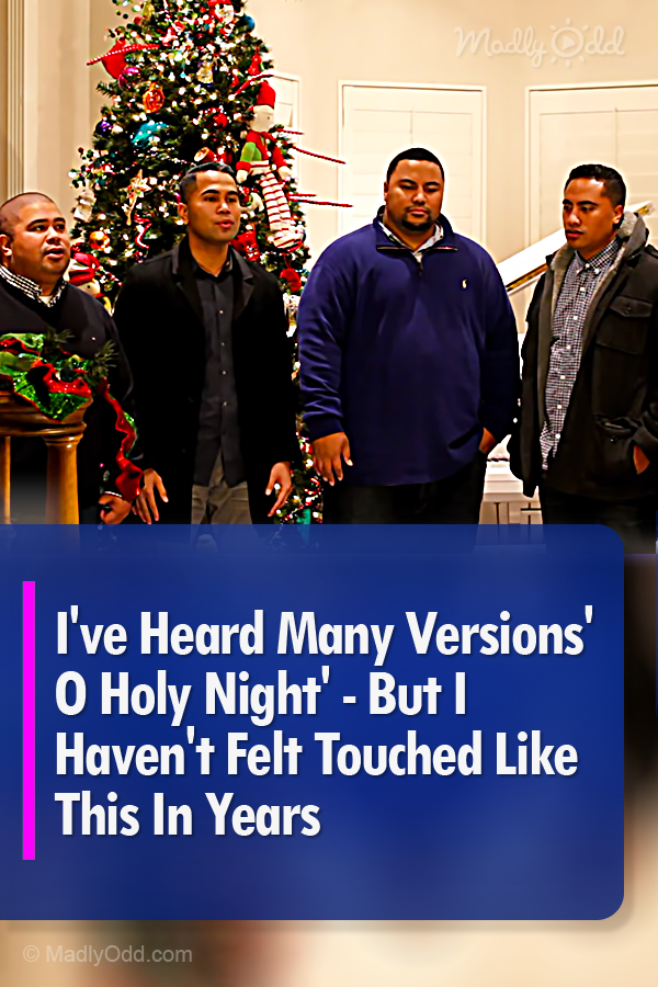 I\'ve Heard Many Versions\' O Holy Night\' - But I Haven\'t Felt Touched Like This In Years