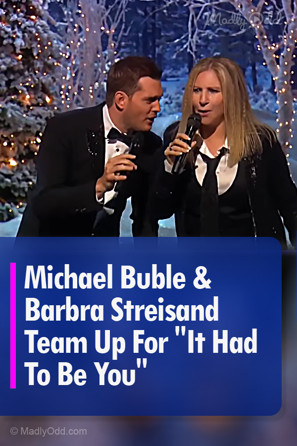 Michael Buble & Barbra Streisand Team Up For \