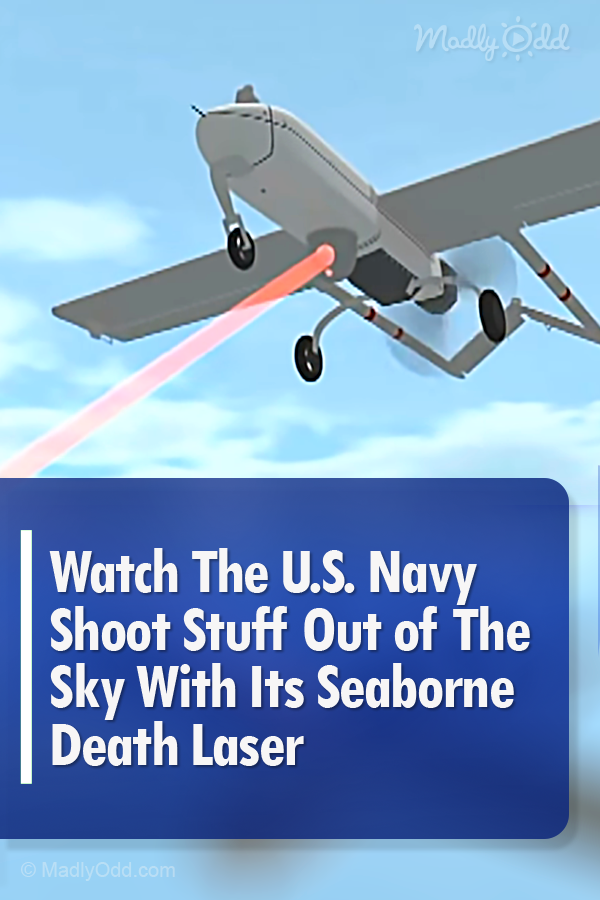 Watch The U.S. Navy Shoot Stuff Out of The Sky With Its Seaborne Death Laser
