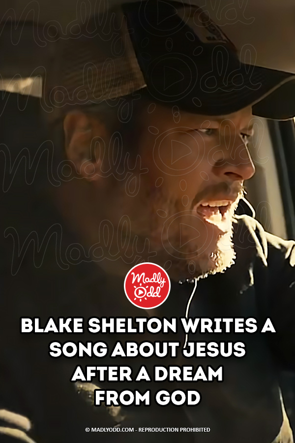 Blake Shelton Writes A Song About Jesus After A Dream From God