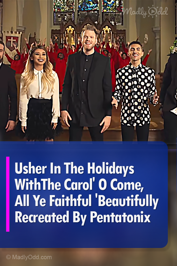 Celebrate The Holidays With \'Come, All Ye Faithful\' Beautifully Recreated By Pentatonix