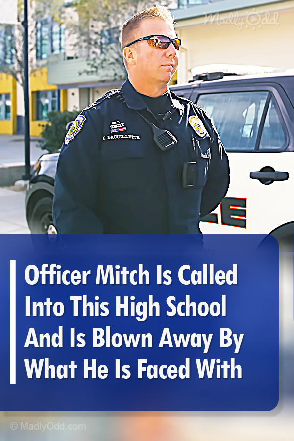 Officer Mitch Is Called Into This High School And Is Blown Away By What He Is Faced With