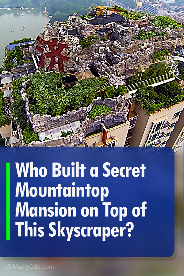 Who Built a Secret Mountaintop Mansion on Top of This Skyscraper?