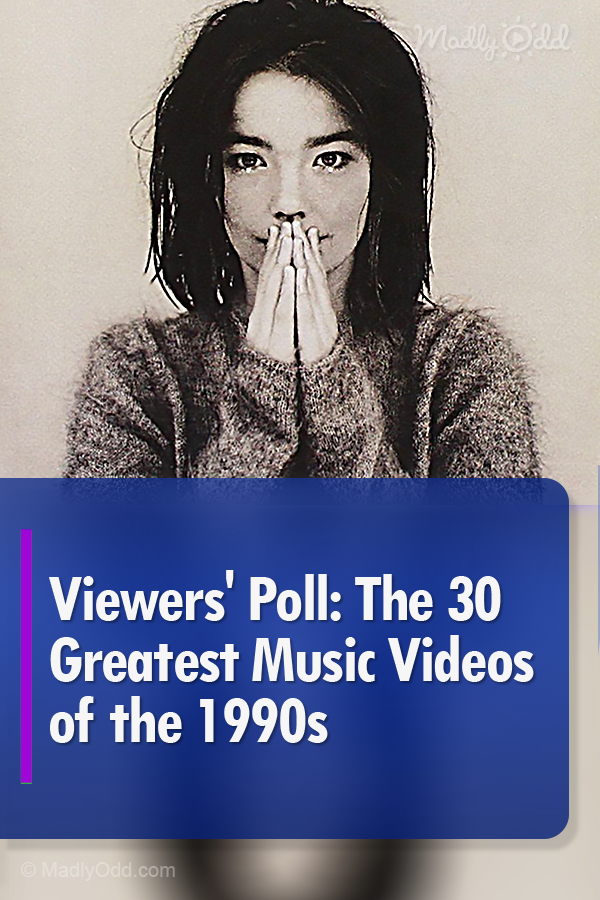 Viewers\' Poll: The 30 Greatest Music Videos of the 1990s