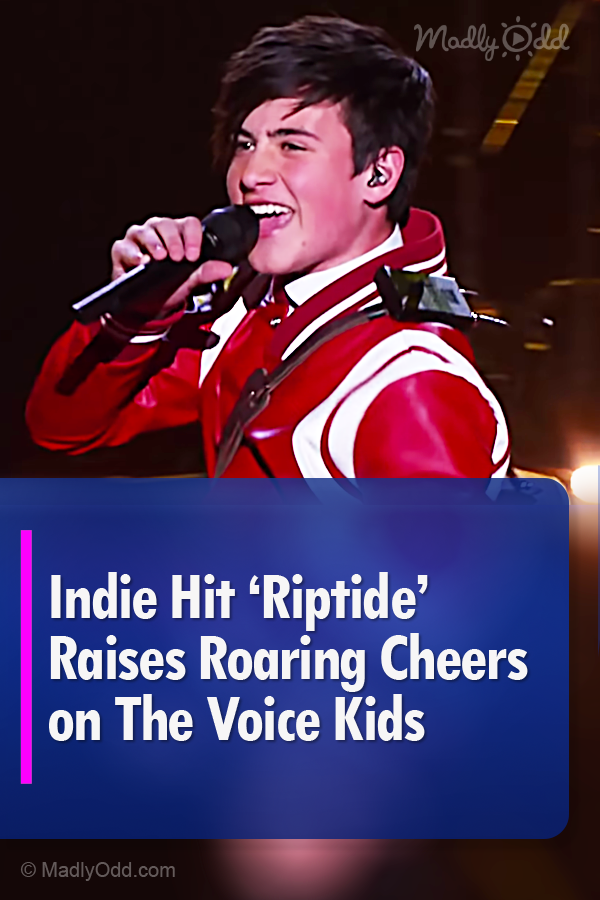 Indie Hit ‘Riptide’ Raises Roaring Cheers on The Voice Kids