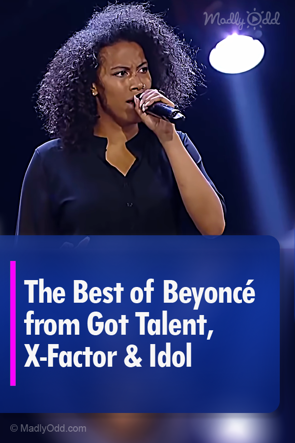 The Best of Beyoncé from Got Talent, X-Factor & Idol
