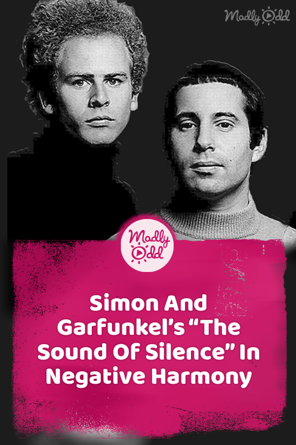 Simon And Garfunkel’s “The Sound Of Silence” In Negative Harmony