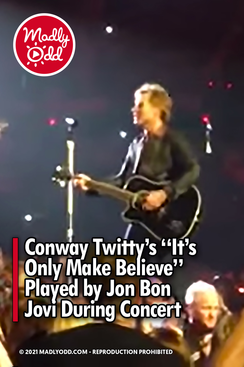 Conway Twitty’s “It’s Only Make Believe” Played by Jon Bon Jovi During Concert